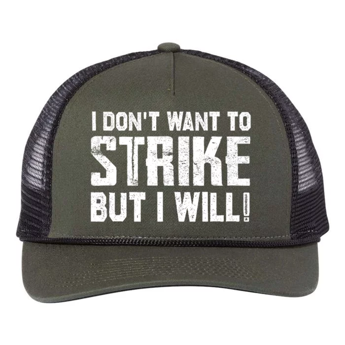 I Dont Want To Strike But I Will Workers Union UAW Strong Retro Rope Trucker Hat Cap