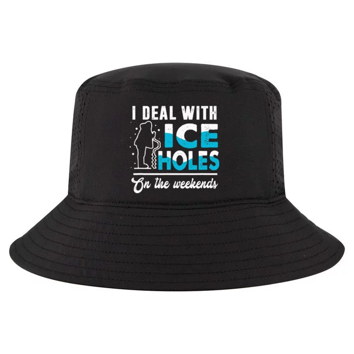 I Deal With Ice Holes In Weekends Fishing Dad Father’s Day Cool Comfort Performance Bucket Hat