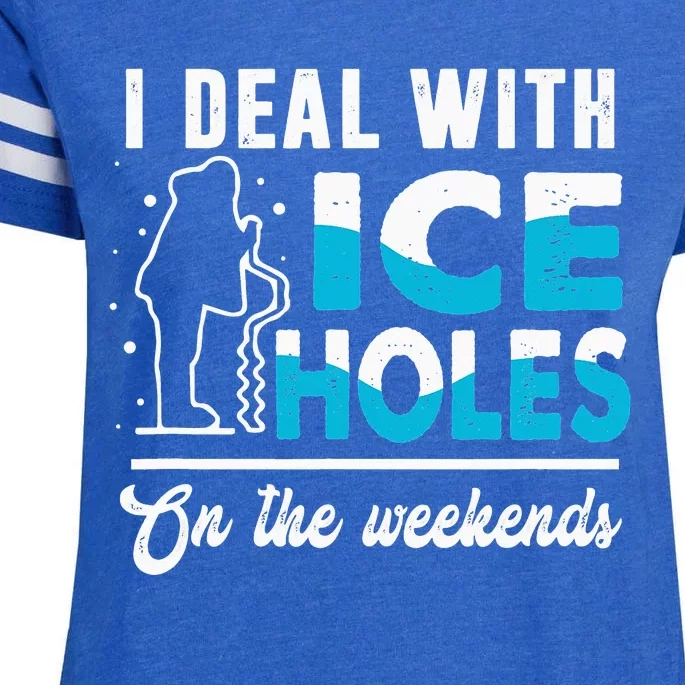 I Deal With Ice Holes In Weekends Fishing Dad Father’s Day Enza Ladies Jersey Football T-Shirt