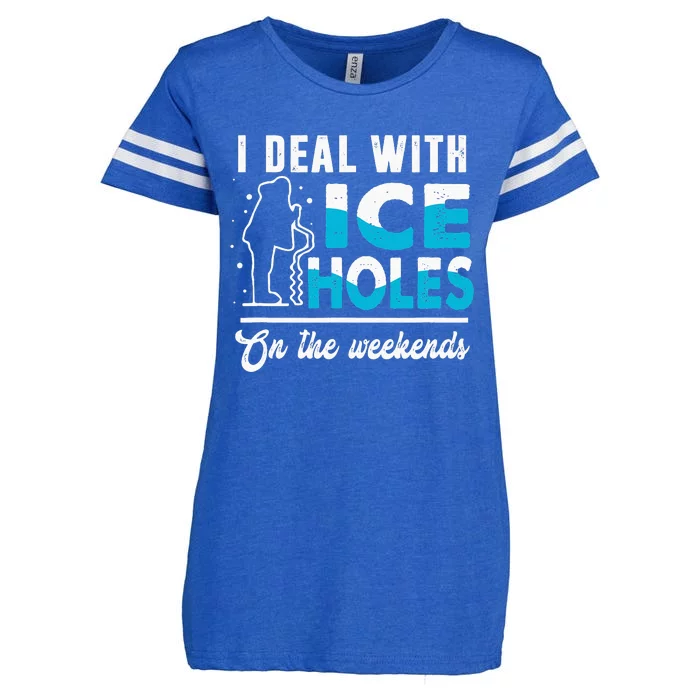 I Deal With Ice Holes In Weekends Fishing Dad Father’s Day Enza Ladies Jersey Football T-Shirt