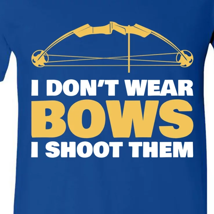 I Dont Wear Bows I Shoot Them Archery Arrow Bow Hunting Funny Gift V-Neck T-Shirt