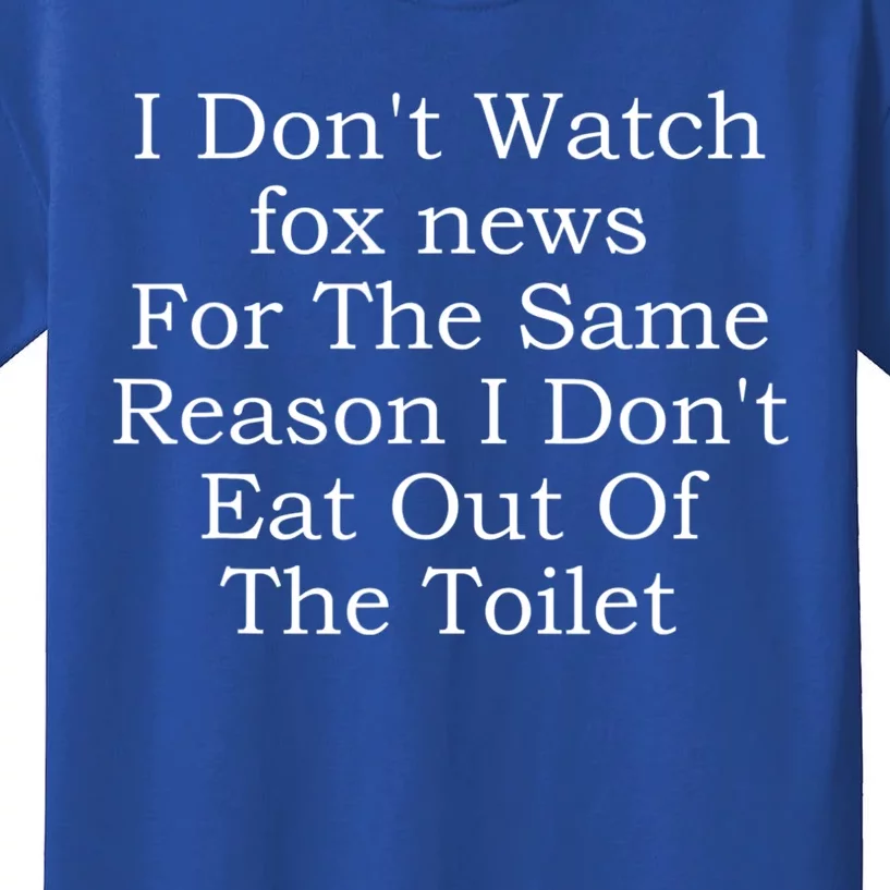 I Don't Watch Fox News Kids T-Shirt