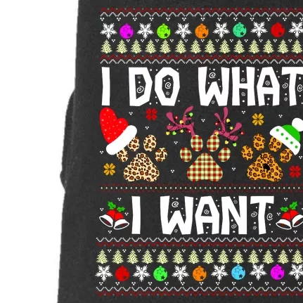 I Do What I Want Funny Dog Paws Ugly Christmas Sweater Doggie 3-End Fleece Hoodie