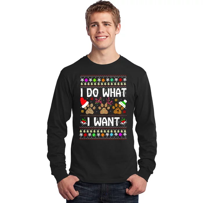 I Do What I Want Funny Dog Paws Ugly Christmas Sweater Long Sleeve Shirt