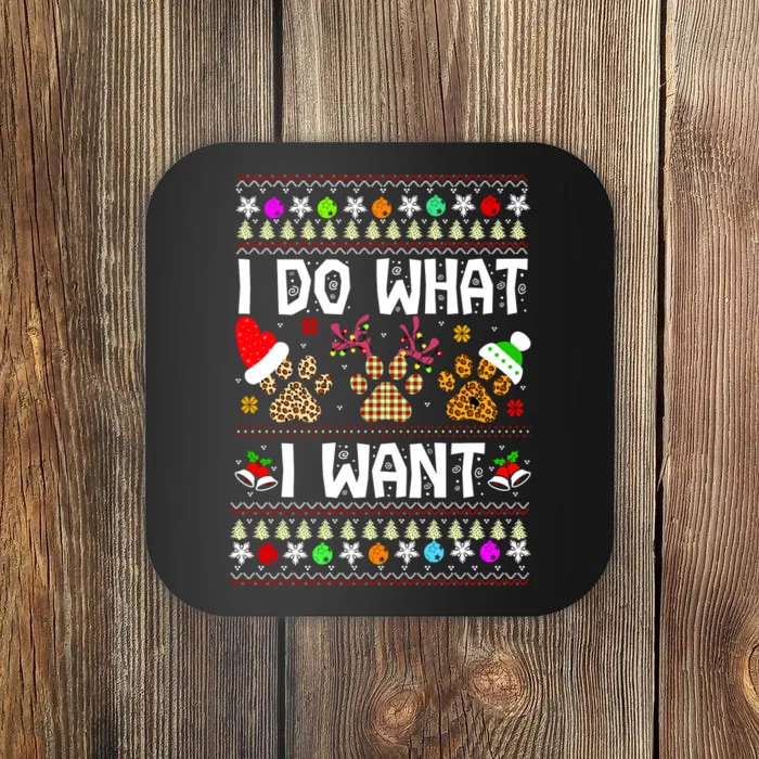 I Do What I Want Funny Dog Paws Ugly Christmas Sweater Coaster