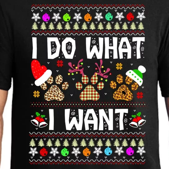 I Do What I Want Funny Dog Paws Ugly Christmas Sweater Pajama Set