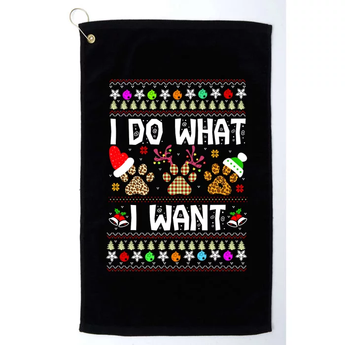 I Do What I Want Funny Dog Paws Ugly Christmas Sweater Platinum Collection Golf Towel