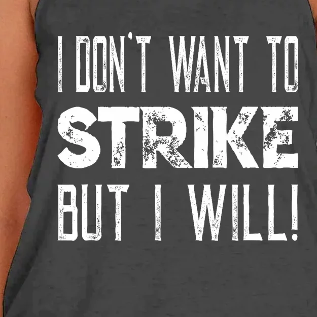 I Dont Want To Strike But I Will Worker Union Laborer Women's Knotted Racerback Tank