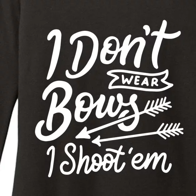 I Don't Wear Bows I Shoot Them Archery Girl Cute Gift Womens CVC Long Sleeve Shirt