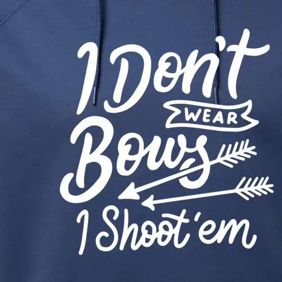 I Don't Wear Bows I Shoot Them Archery Girl Cute Gift Performance Fleece Hoodie