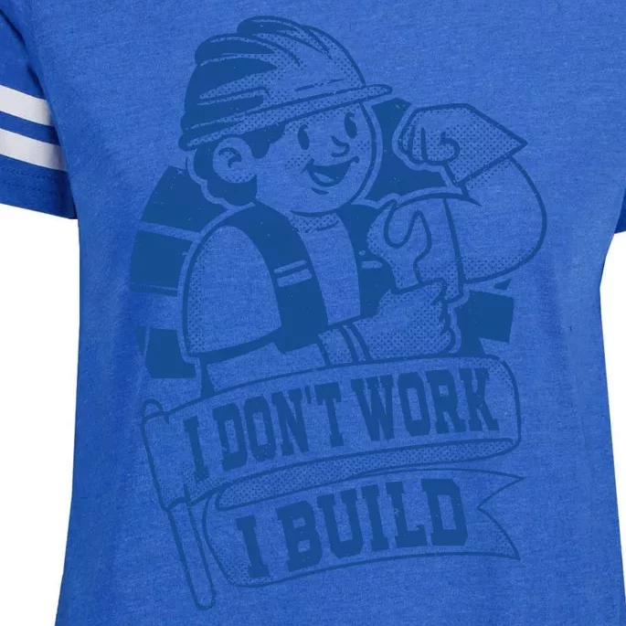 I Don't Work I Build Construction Worker Enza Ladies Jersey Football T-Shirt