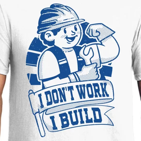 I Don't Work I Build Construction Worker Pajama Set