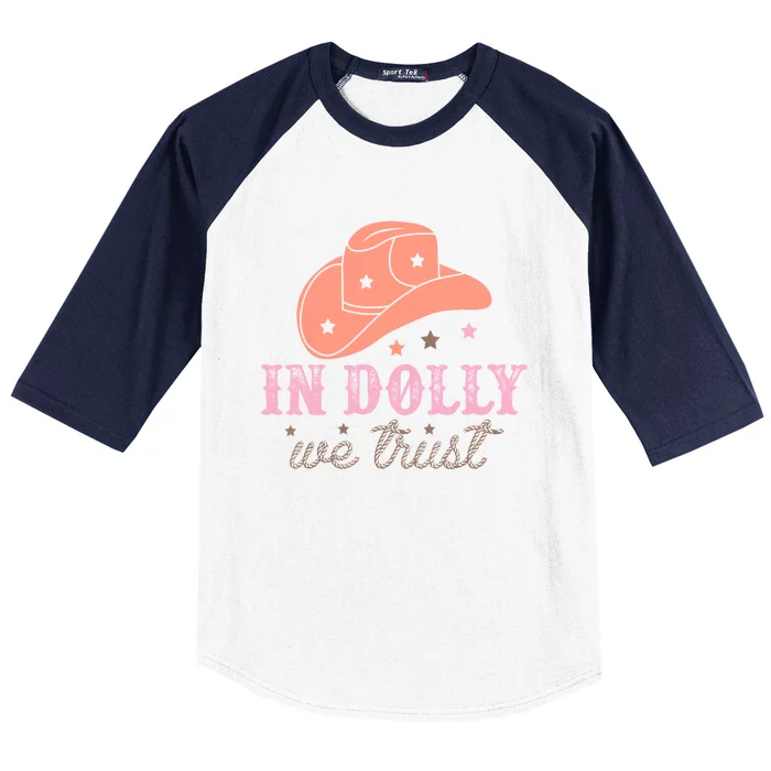 In Dolly We Trust Pink Western Hat Baseball Sleeve Shirt