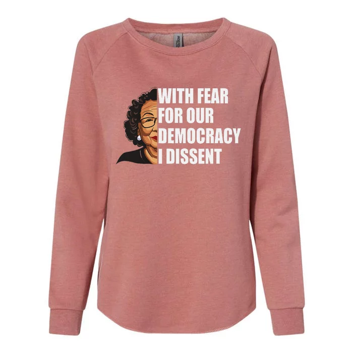 I Dissent With Fear For Our Democracy Justice Sotomayor Womens California Wash Sweatshirt