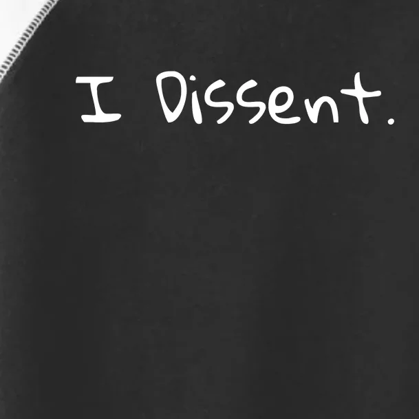 I Dissent Women's Rights Pro Choice Roe 1973 Feminist Toddler Fine Jersey T-Shirt