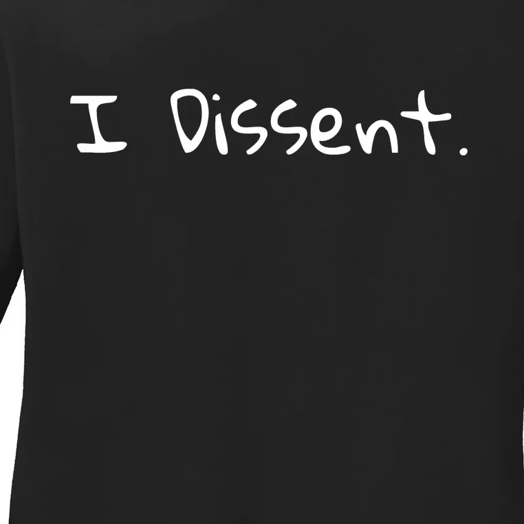 I Dissent Women's Rights Pro Choice Roe 1973 Feminist Ladies Long Sleeve Shirt