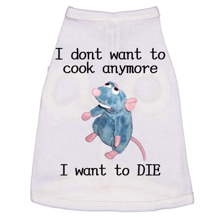 I Don't Want To Cook Anymore I Want To DIE Rat Meme Doggie Tank