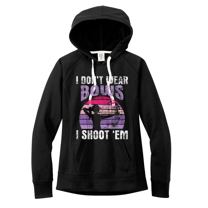 I Dont Wear Bows I Shoot Em Archery Girl Bowman Archer Women's Fleece Hoodie