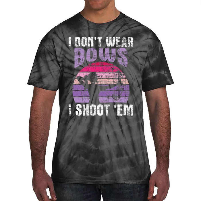 I Dont Wear Bows I Shoot Em Archery Girl Bowman Archer Tie-Dye T-Shirt