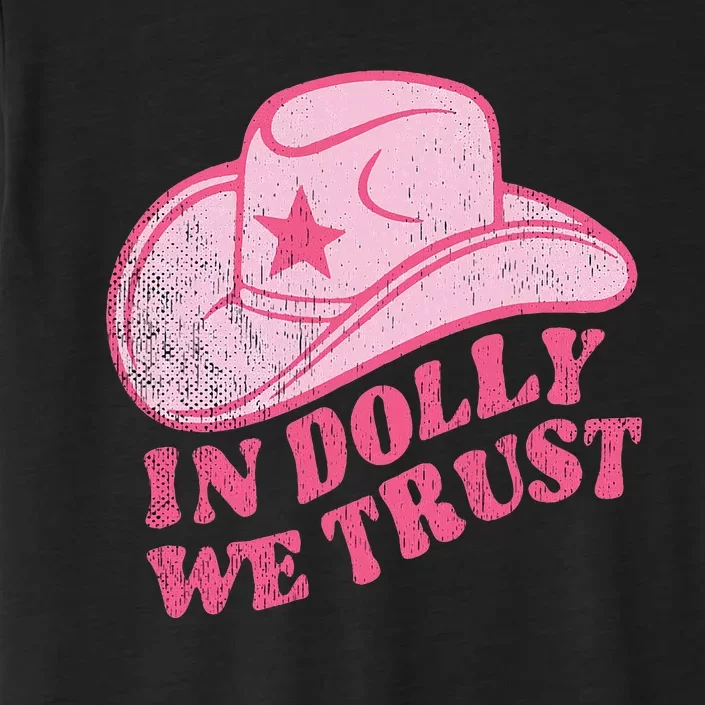 In Dolly We Trust Pink Hat Retro Outfit Dolly ChromaSoft Performance T-Shirt