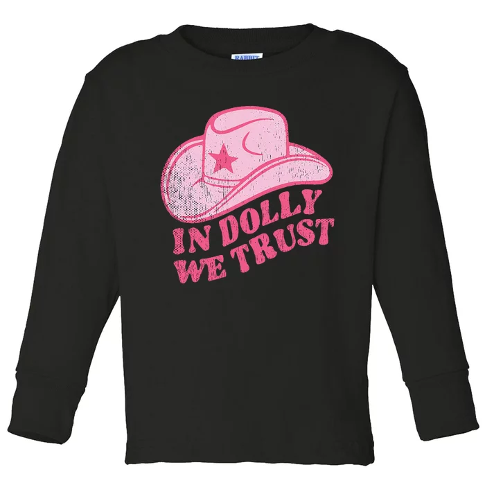 In Dolly We Trust Pink Hat Retro Outfit Dolly Toddler Long Sleeve Shirt