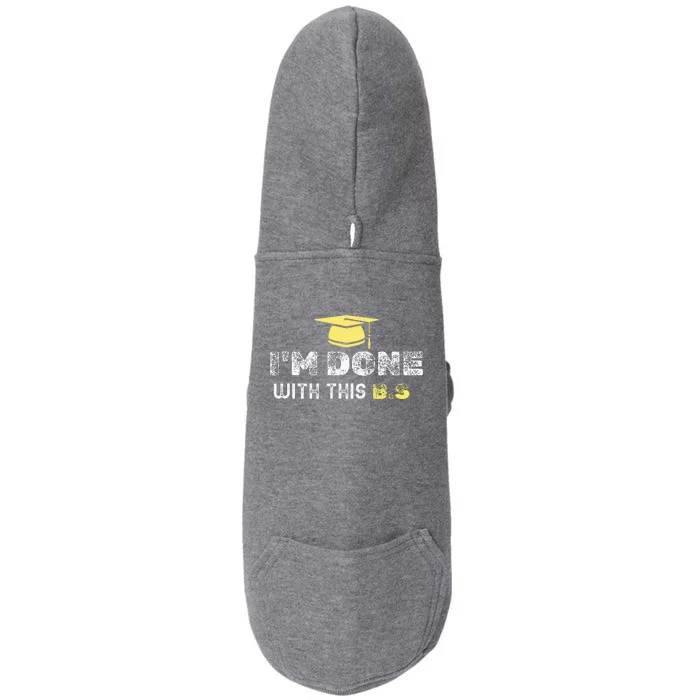 IM Done With This B.S College Graduation Doggie 3-End Fleece Hoodie