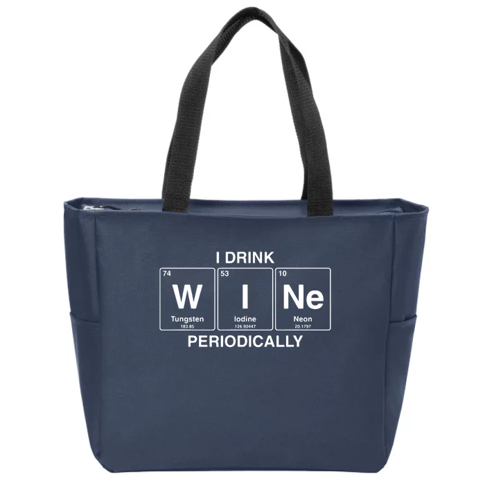 I Drink Wine Periodically Funny Periodic Table Wine Drinker Zip Tote Bag