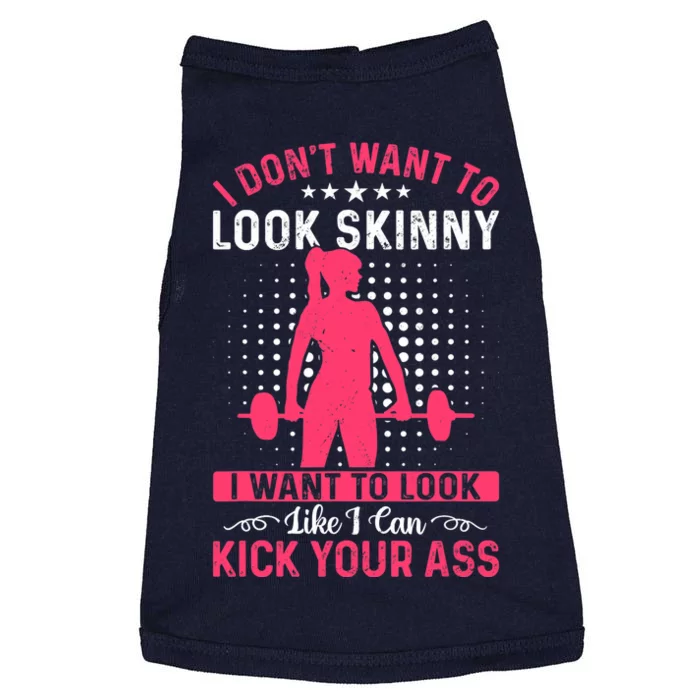 I Don't Want To Look Skinny Funny Workout Kick Your Gym Ass Doggie Tank