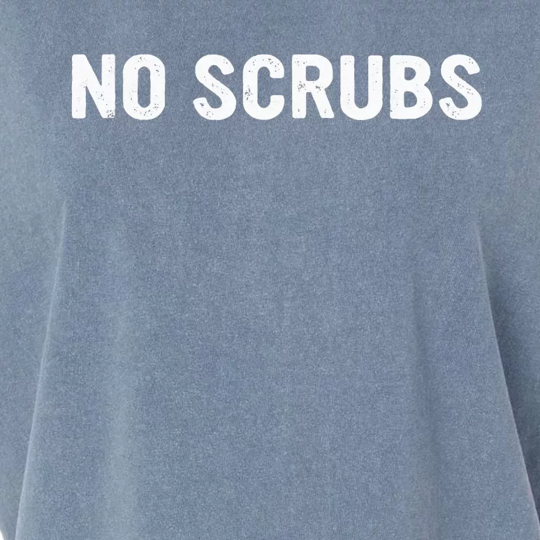 I Dont Want No Scrub Printed Garment-Dyed Women's Muscle Tee