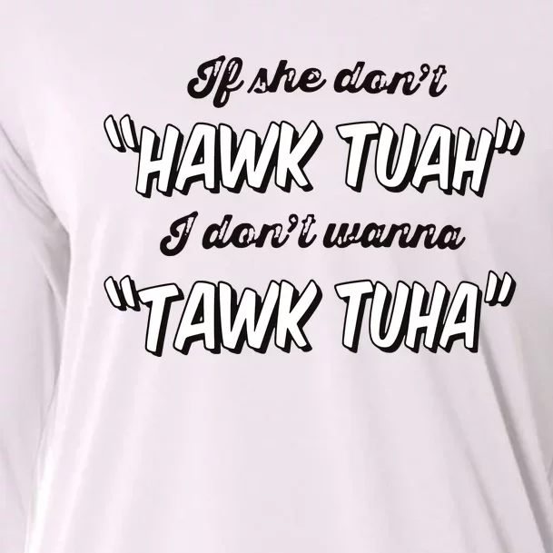 I Dont Wanna Hawk Tuah Cooling Performance Long Sleeve Crew