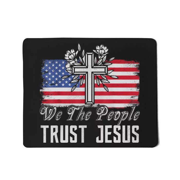 Independence Day We The People Trust Jesus Vintage US Flag Mousepad