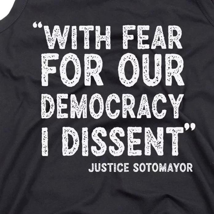 I Dissent With Fear For Our Democracy Justice Sotomayor Tank Top