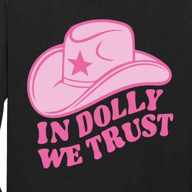 In Dolly We Trust Graphic Tees What Would Dolly Do Tall Long Sleeve T-Shirt