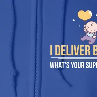 I Deliver Whats Your Superpower – Delivery Nurse Gift Full Zip Hoodie