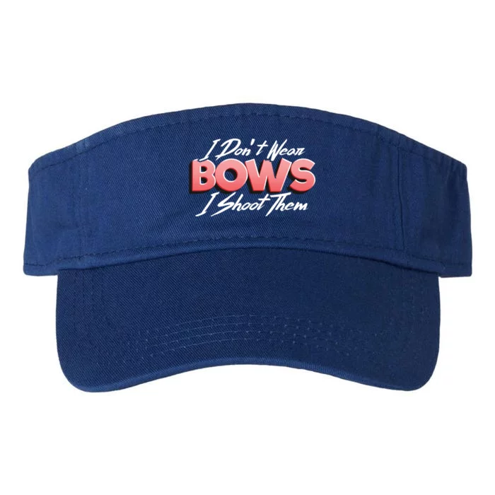 I Dont Wear Bows I Shoot Them Archery Bow Hunting Gift Valucap Bio-Washed Visor