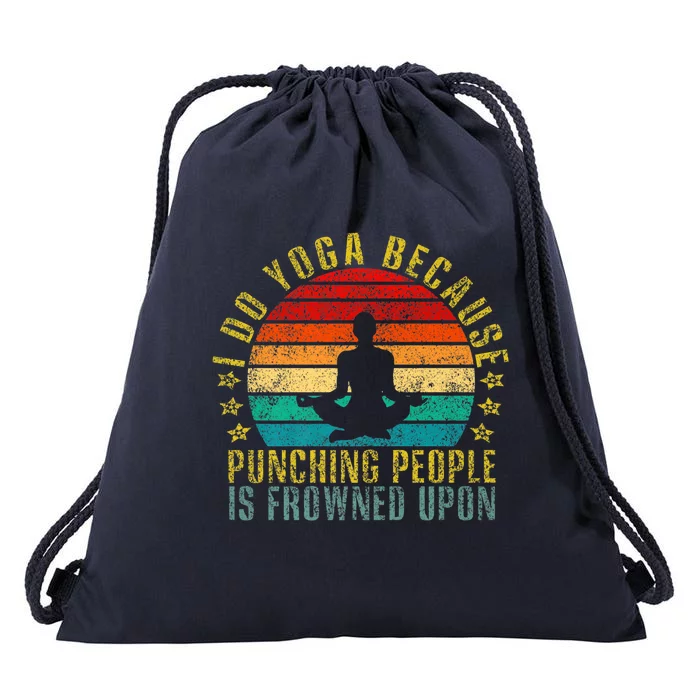 I Do Yoga Because Punching People Is Frowned Upon Retro Cute Gift Drawstring Bag