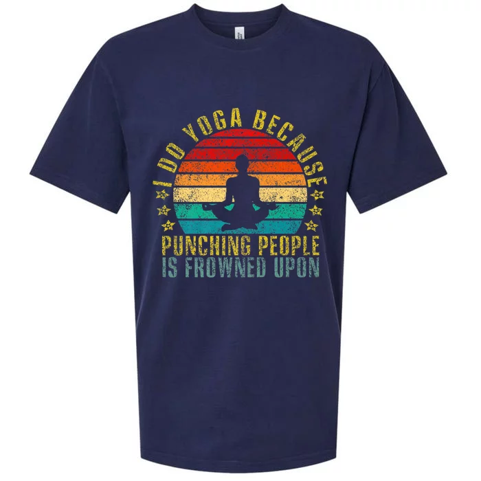 I Do Yoga Because Punching People Is Frowned Upon Retro Cute Gift Sueded Cloud Jersey T-Shirt