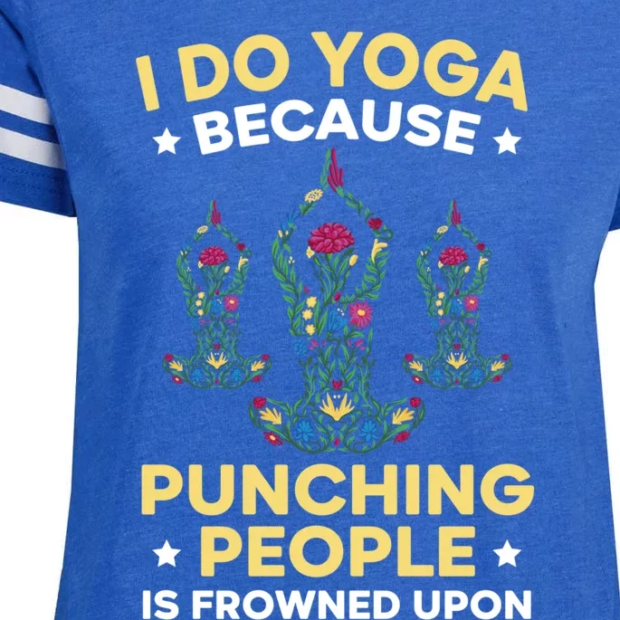 I Do Yoga Because Punching People Is Frowned Upon Meditate Gift Enza Ladies Jersey Football T-Shirt