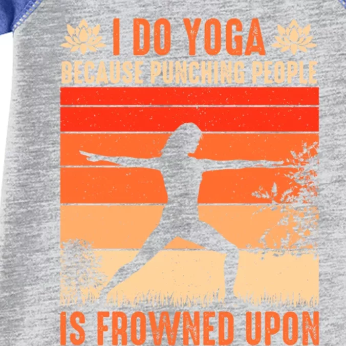 I Do Yoga Because Punching People Is Frowned Upon Cool Gift Infant Baby Jersey Bodysuit