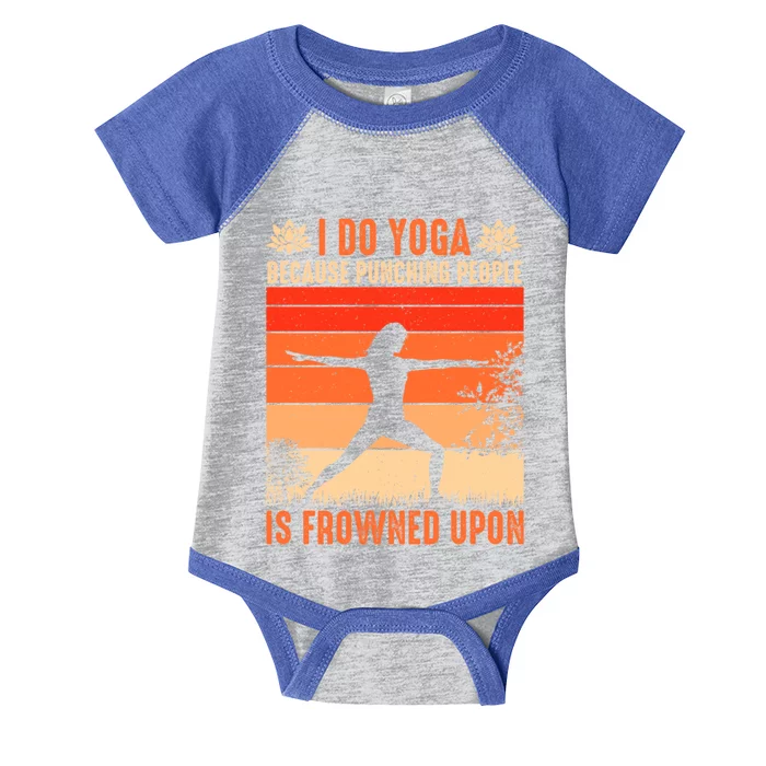 I Do Yoga Because Punching People Is Frowned Upon Cool Gift Infant Baby Jersey Bodysuit