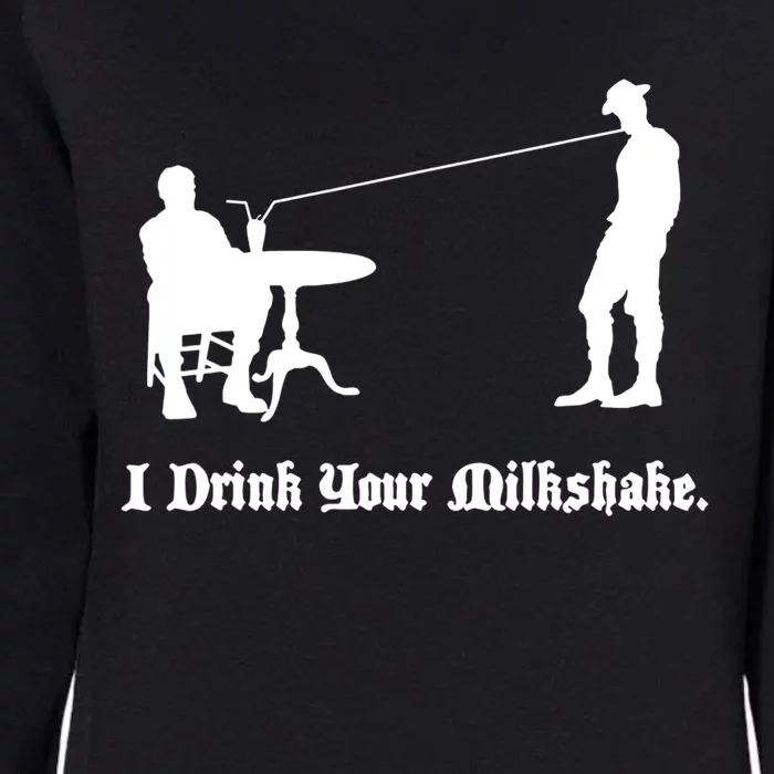 I Drink Your Milkshake I drink it up Womens California Wash Sweatshirt