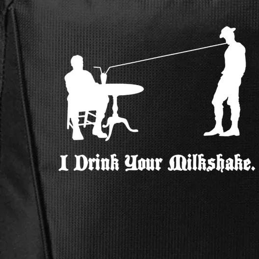 I Drink Your Milkshake I Drink It Up City Backpack