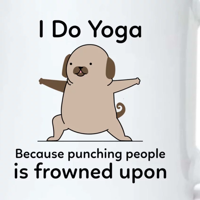 I Do Yoga Because Punching People Is Frowned Upon Funny Yoga Gift Black Color Changing Mug