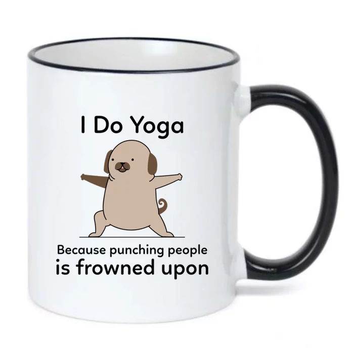 I Do Yoga Because Punching People Is Frowned Upon Funny Yoga Gift Black Color Changing Mug