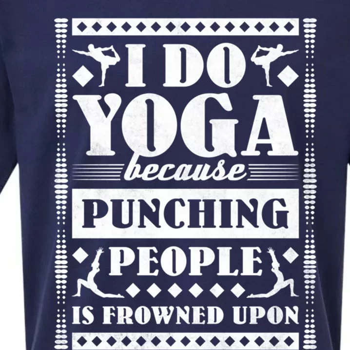 I Do Yoga Because Punching People Is Frowned Upon Gift Sueded Cloud Jersey T-Shirt