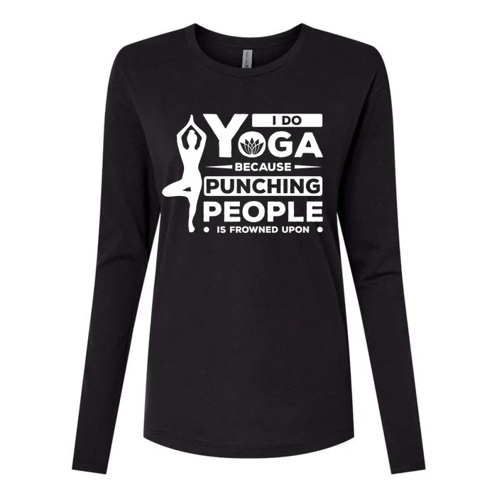 I Do Yoga Because Punching People Is Frowned Upon Relax Funny Gift Womens Cotton Relaxed Long Sleeve T-Shirt