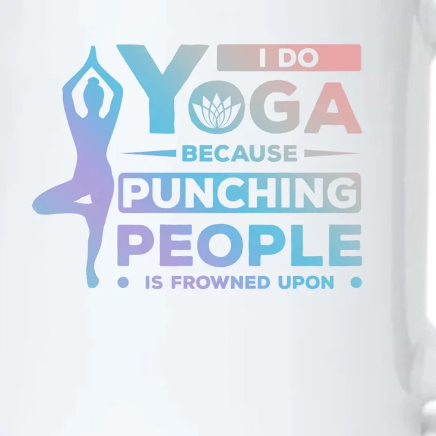 I Do Yoga Because Punching People Is Frowned Upon Relax Funny Gift Black Color Changing Mug