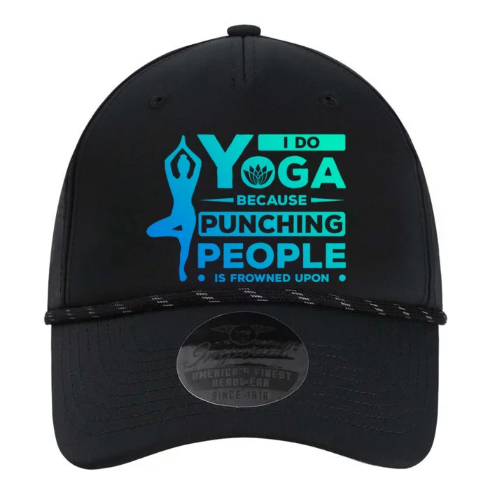 I Do Yoga Because Punching People Is Frowned Upon Relax Meaningful Gift Performance The Dyno Cap