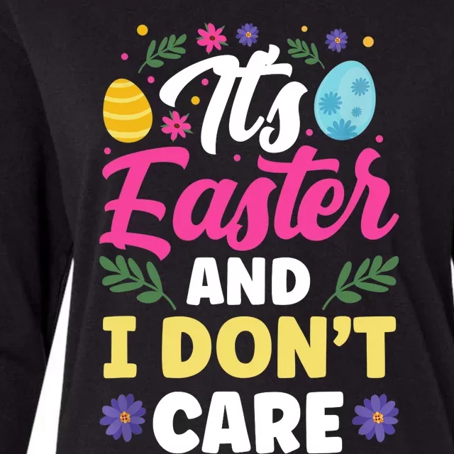 It's Easter And I Don't Care Bunny Happy Sayings Egg Womens Cotton Relaxed Long Sleeve T-Shirt