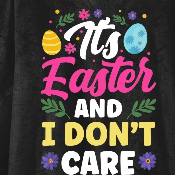 It's Easter And I Don't Care Bunny Happy Sayings Egg Hooded Wearable Blanket